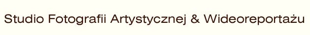 Studio Fotografii Artystycznej & Wideoreporta�u