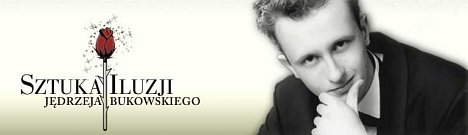 Fenomenalny Iluzjonista Jędrzej Bukowski